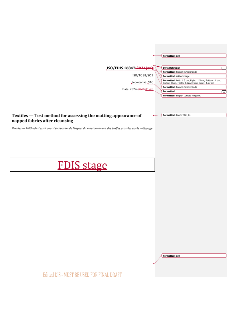 REDLINE ISO/FDIS 16847 - Textiles — Test method for assessing the matting appearance of napped fabrics after cleansing
Released:11/27/2024