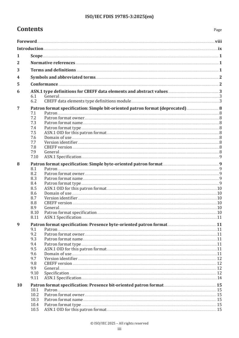 ISO/IEC FDIS 19785-3 - Information technology — Common Biometric Exchange Formats Framework — Part 3: Patron format specifications
Released:13. 03. 2025
