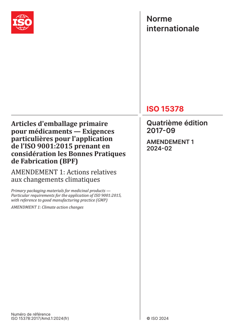 ISO 15378:2017/Amd 1:2024 - Articles d'emballage primaire pour médicaments — Exigences particulières pour l'application de l'ISO 9001:2015 prenant en considération les Bonnes Pratiques de Fabrication (BPF) — Amendement 1: Actions relatives aux changements climatiques
Released:23. 02. 2024
