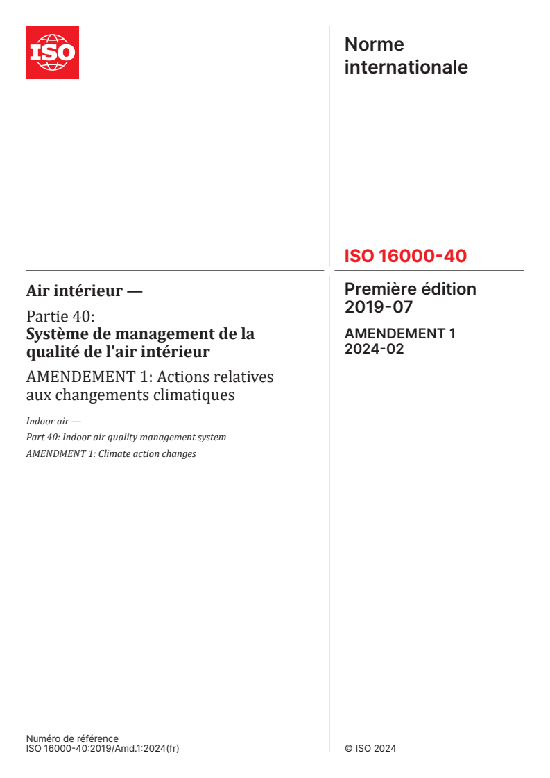 ISO 16000-40:2019/Amd 1:2024 - Air intérieur — Partie 40: Système de management de la qualité de l'air intérieur — Amendement 1: Actions relatives aux changements climatiques
Released:23. 02. 2024