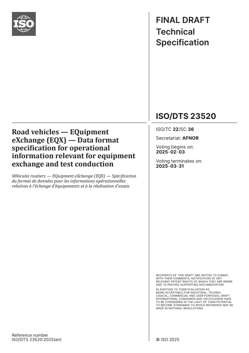 ISO/DTS 23520 - Road vehicles — EQuipment eXchange (EQX) — Data format specification for operational information relevant for equipment exchange and test conduction
Released:20. 01. 2025