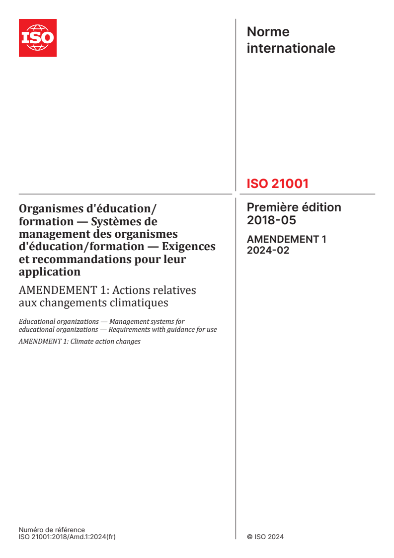 ISO 21001:2018/Amd 1:2024 - Organismes d'éducation/formation — Systèmes de management des organismes d'éducation/formation — Exigences et recommandations pour leur application — Amendement 1: Actions relatives aux changements climatiques
Released:23. 02. 2024
