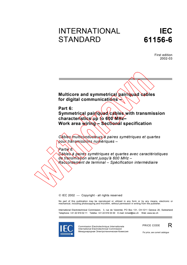 IEC 61156-6:2002 - Multicore and symmetrical pair/quad cables for digital communications - Part 6: Symmetrical pair/quad cables with transmission characteristics up to 600 MHz - Work area wiring - Sectional specification
Released:3/20/2002
Isbn:2831862582