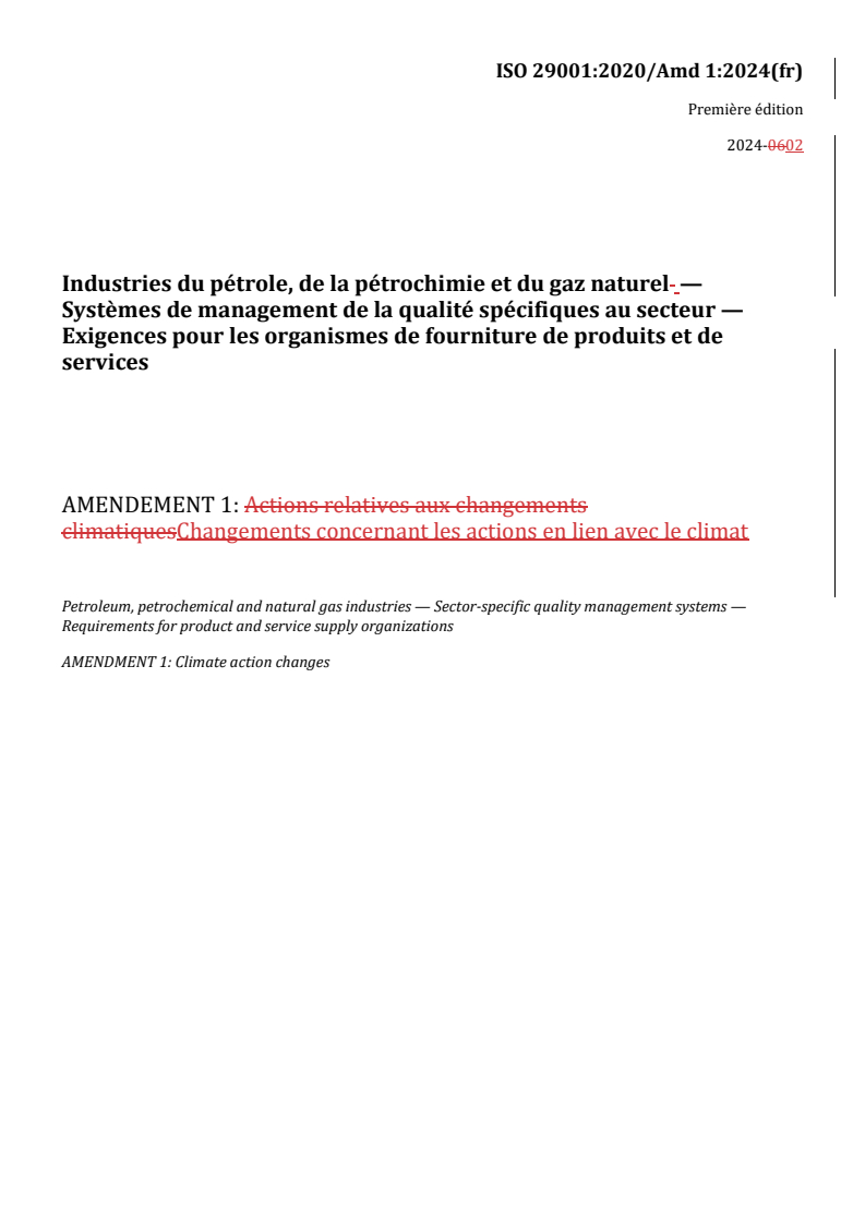 REDLINE ISO 29001:2020/Amd 1:2024 - Industries du pétrole, de la pétrochimie et du gaz naturel — Systèmes de management de la qualité spécifiques au secteur — Exigences pour les organismes de fourniture de produits et de services — Amendement 1: Changements concernant les actions en lien avec le climat
Released:10/1/2024