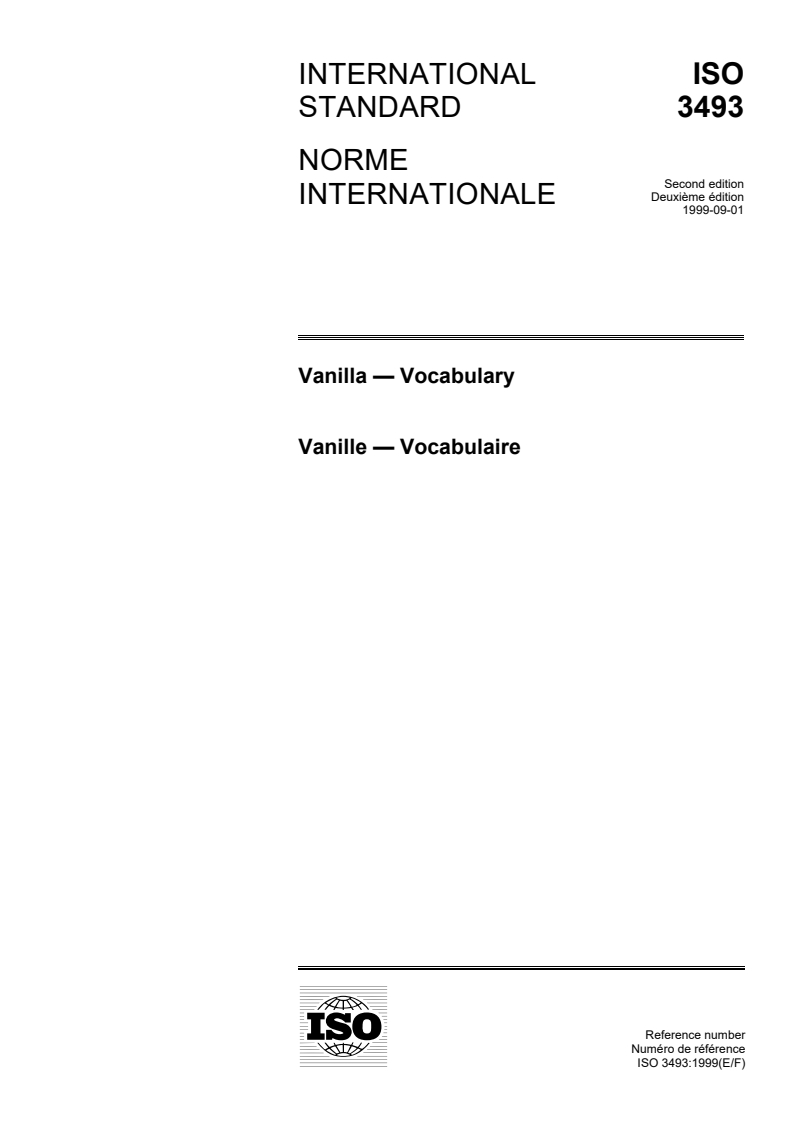 ISO 3493:1999 - Vanilla —  Vocabulary
Released:9/9/1999