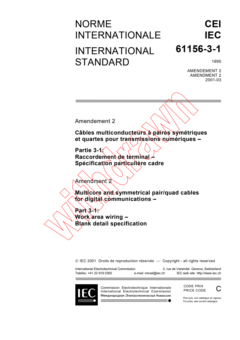 IEC 61156-3-1:1995/AMD2:2001 - Amendment 2 - Part 3:Work area wiring.
Section 1:Blank detail specification
Released:3/29/2001
Isbn:2831857090