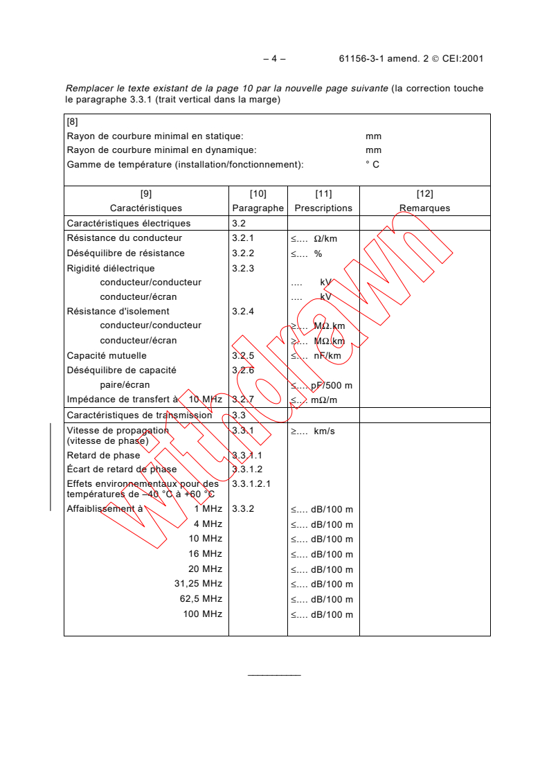 IEC 61156-3-1:1995/AMD2:2001 IEC 61156-3-1:1995/AMD2:2001 - Amendment 2 - Part 3:Work area wiring.
Section 1:Blank detail specification
Released:3/29/2001
Isbn:2831857090 - Page 4 preview
