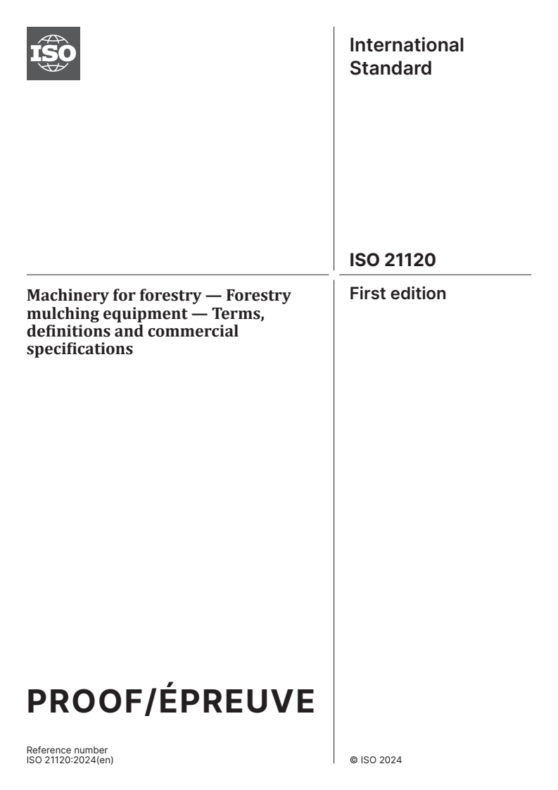 ISO 21120 - Machinery for forestry — Forestry mulching equipment — Terms, definitions and commercial specifications
Released:11/15/2024