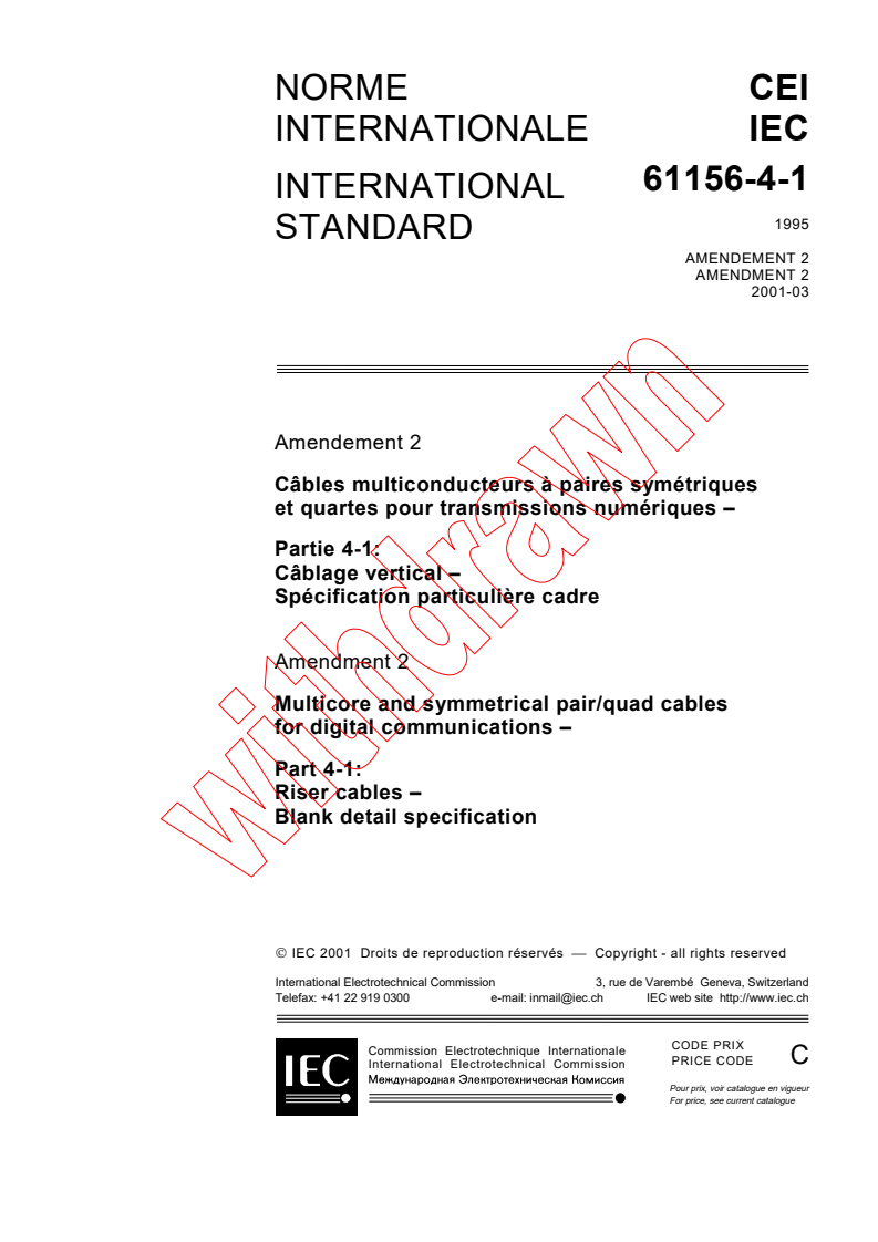 IEC 61156-4-1:1995/AMD2:2001 - Amendment 2 - Part 4:Riser cables.
Section 1:Blank detail specification
Released:3/29/2001
Isbn:2831857104