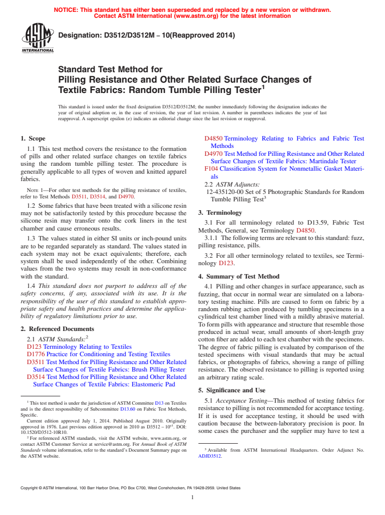 ASTM D3512/D3512M-10(2014) - Standard Test Method for  Pilling Resistance and Other Related Surface Changes of Textile  Fabrics: Random Tumble Pilling Tester