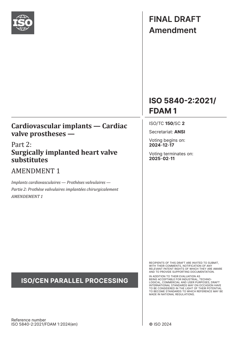 ISO 5840-2:2021/FDAmd 1 - Cardiovascular implants — Cardiac valve prostheses — Part 2: Surgically implanted heart valve substitutes — Amendment 1
Released:12/3/2024