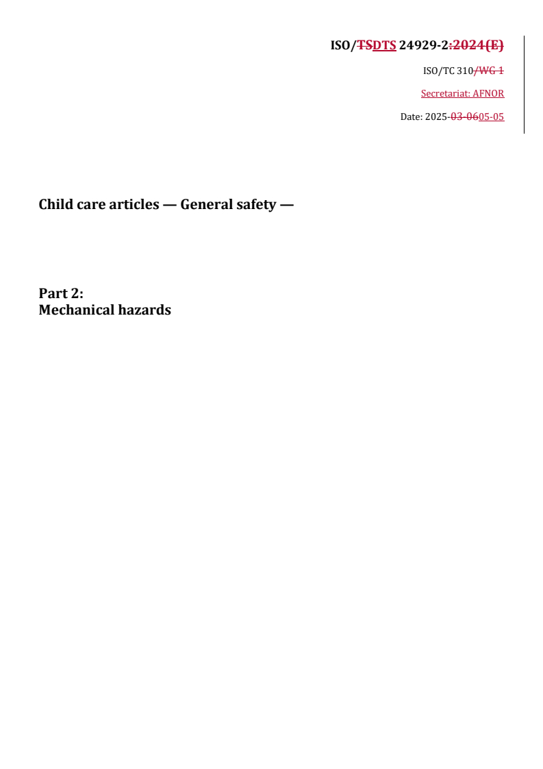REDLINE ISO/DTS 24929-2 - Child care articles — General safety — Part 2: Mechanical hazards
Released:6. 05. 2025