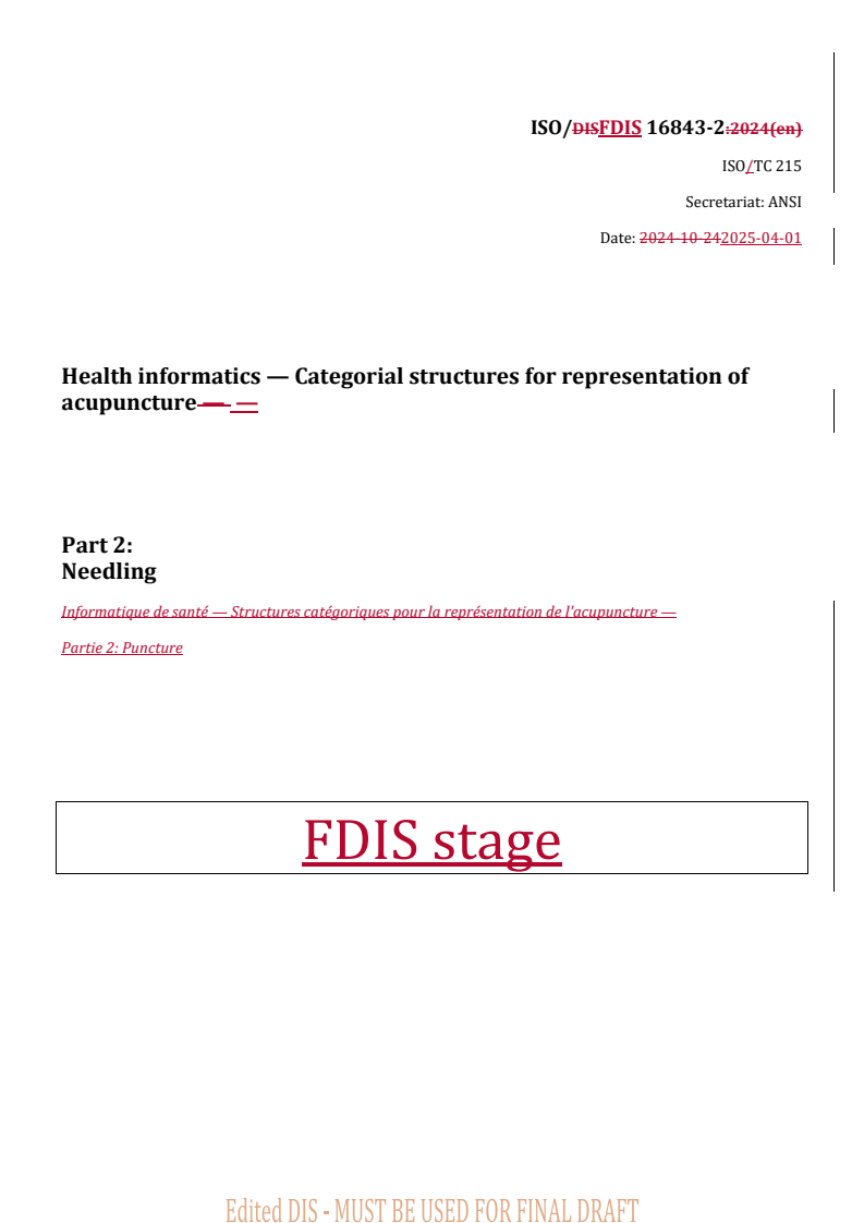 REDLINE ISO/FDIS 16843-2 - Health informatics — Categorial structures for representation of acupuncture — Part 2: Needling
Released:1. 04. 2025