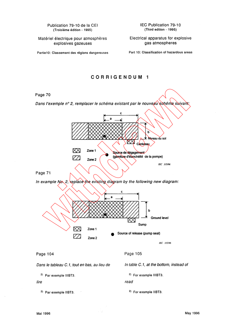 IEC 60079-10:1995/COR1:1996 - Corrigendum 1 - Electrical apparatus for explosive gas atmospheres - Part 10: Classification of hazardous areas
Released:5/22/1996