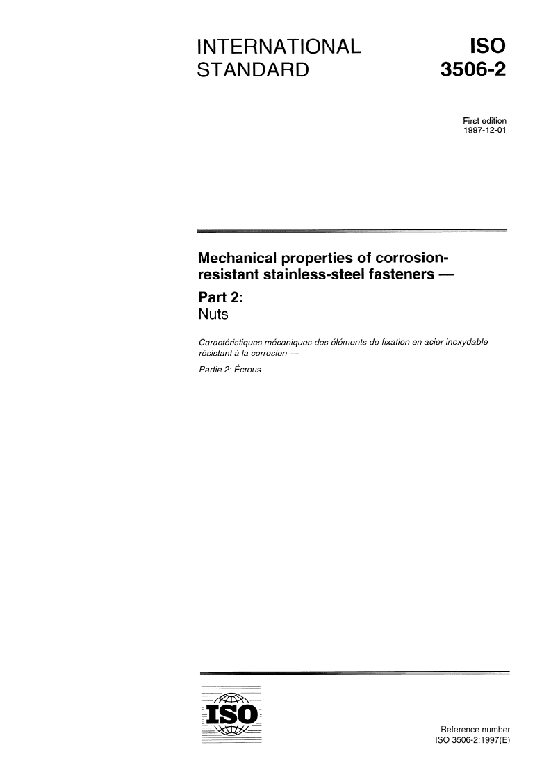 ISO 3506-2:1997 - Mechanical properties of corrosion-resistant stainless-steel fasteners — Part 2: Nuts
Released:11/20/1997