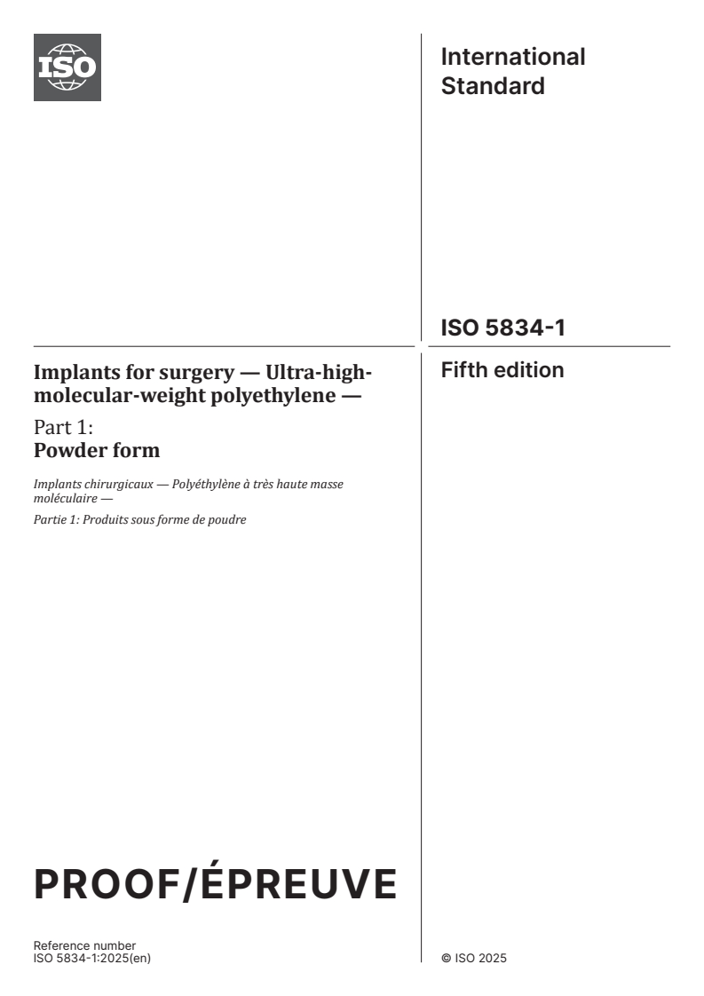 ISO/PRF 5834-1 - Implants for surgery — Ultra-high-molecular-weight polyethylene — Part 1: Powder form
Released:12. 05. 2025