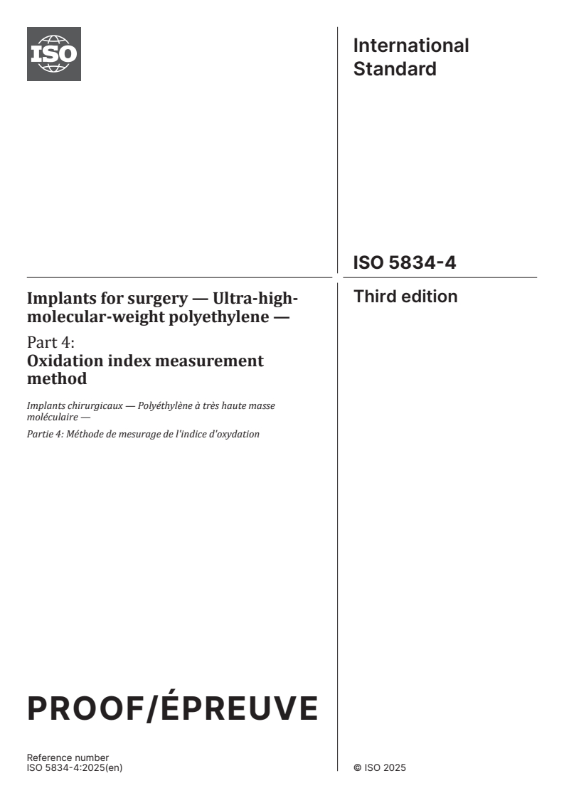 ISO/PRF 5834-4 - Implants for surgery — Ultra-high-molecular-weight polyethylene — Part 4: Oxidation index measurement method
Released:12. 05. 2025