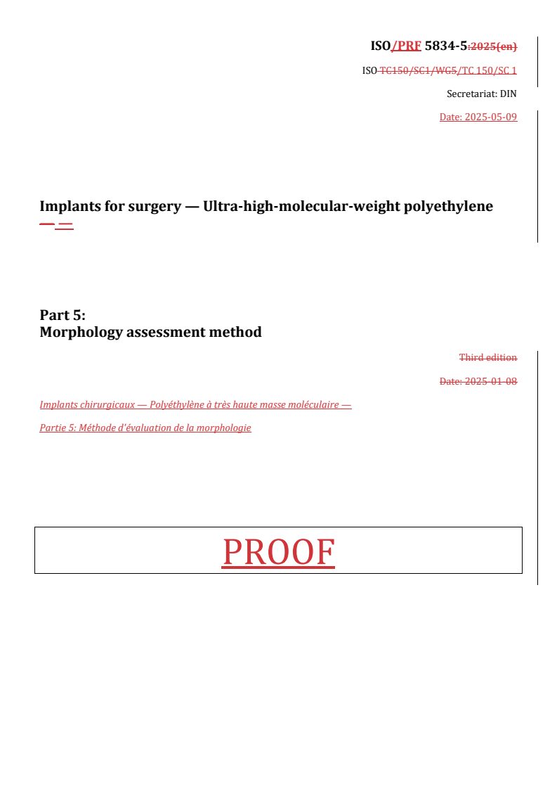 REDLINE ISO/PRF 5834-5 - Implants for surgery — Ultra-high-molecular-weight polyethylene — Part 5: Morphology assessment method
Released:12. 05. 2025