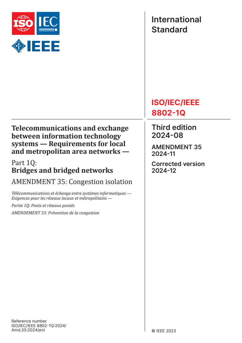 ISO/IEC/IEEE 8802-1Q:2024/Amd 35:2024 - Telecommunications and exchange between information technology systems — Requirements for local and metropolitan area networks — Part 1Q: Bridges and bridged networks — Amendment 35: Congestion isolation
Released:12/19/2024