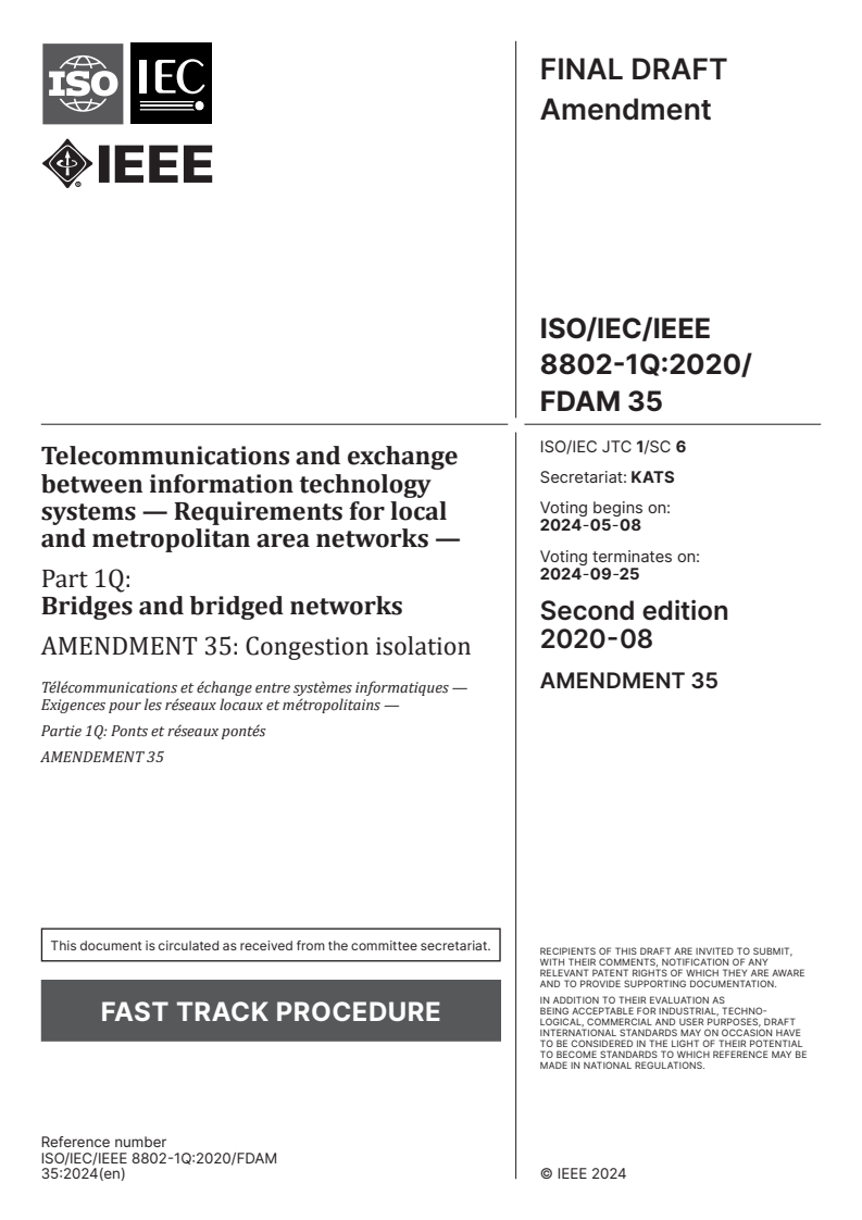 ISO/IEC/IEEE 8802-1Q:2020/FDAmd 35 - Telecommunications and exchange between information technology systems — Requirements for local and metropolitan area networks — Part 1Q: Bridges and bridged networks — Amendment 35: Congestion isolation
Released:24. 04. 2024