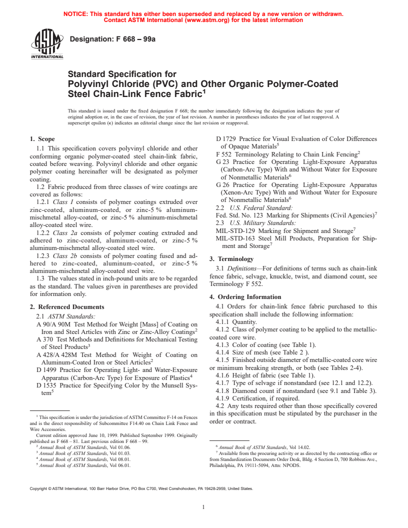 ASTM F668-99a - Standard Specification for Poly(Vinyl Chloride) (PVC) and Other Organic Polymer-Coated Steel Chain-Link Fence Fabric