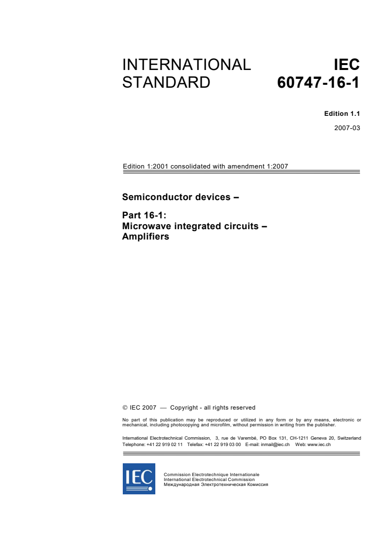 IEC 60747-16-1:2001+AMD1:2007 CSV - Semiconductor devices - Part 16-1: Microwave integrated circuits - Amplifiers
Released:3/13/2007
Isbn:2831890349