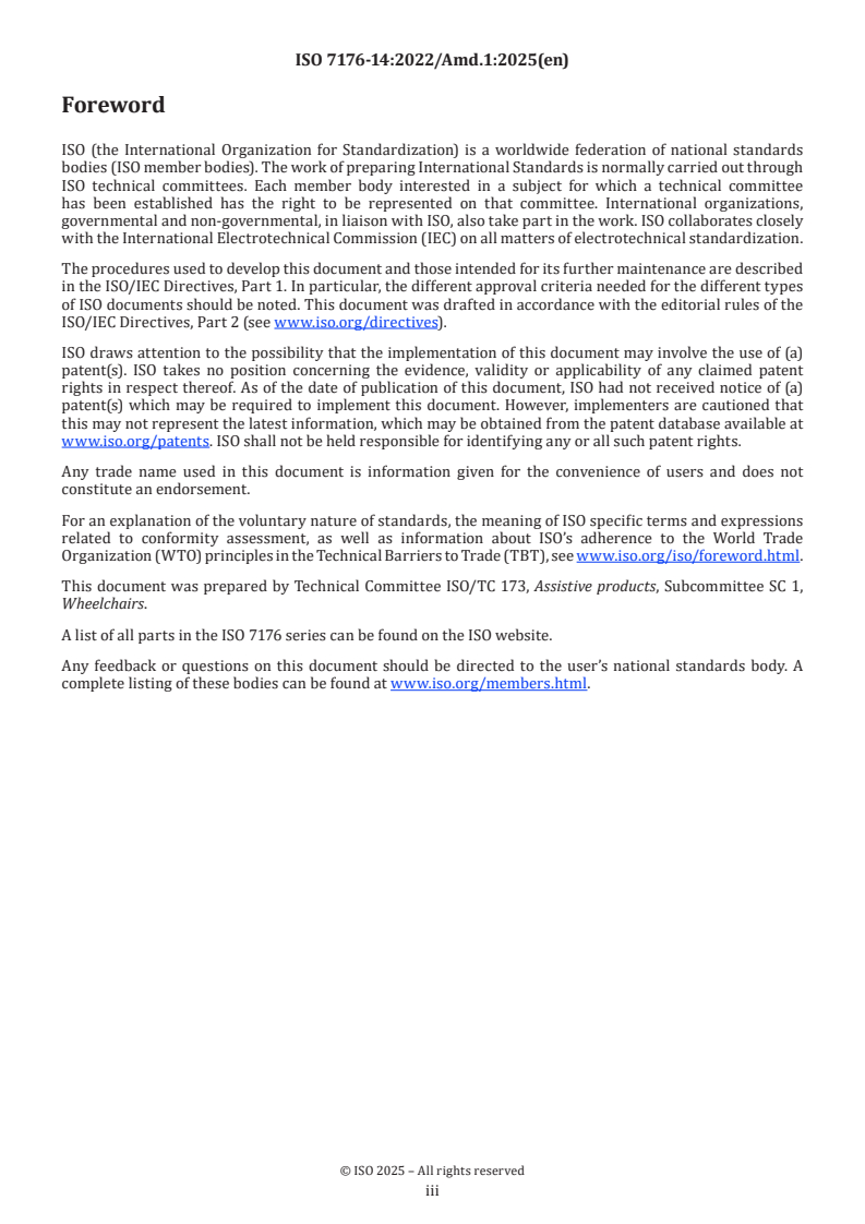 ISO 7176-14:2022/Amd 1:2025 - Wheelchairs — Part 14: Power and control systems for electrically powered wheelchairs and scooters — Requirements and test methods — Amendment 1: Correction of referred standard
Released:14. 03. 2025