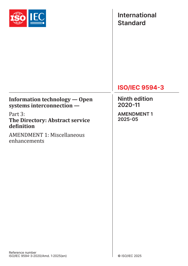 ISO/IEC 9594-3:2020/Amd 1:2025 - Information technology — Open systems interconnection — Part 3: The Directory: Abstract service definition — Amendment 1: Miscellaneous enhancements
Released:16. 05. 2025
