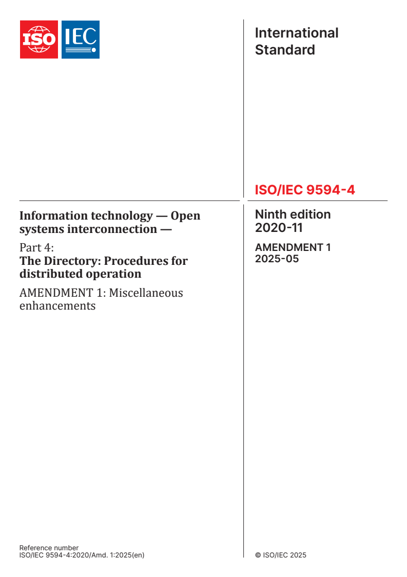 ISO/IEC 9594-4:2020/Amd 1:2025 - Information technology — Open systems interconnection — Part 4: The Directory: Procedures for distributed operation — Amendment 1: Miscellaneous enhancements
Released:16. 05. 2025