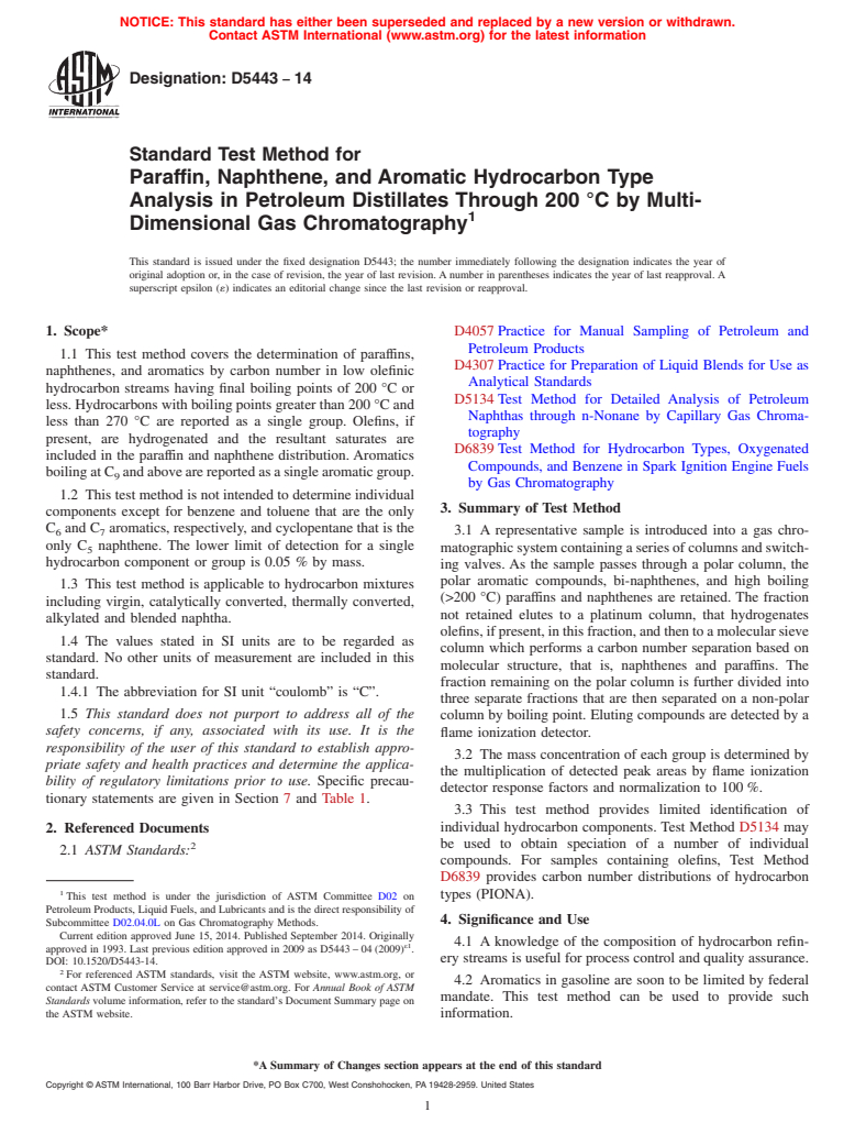 ASTM D5443-14 - Standard Test Method for  Paraffin, Naphthene, and Aromatic Hydrocarbon Type Analysis  in Petroleum Distillates Through 200 &deg;C by Multi-Dimensional Gas  Chromatography