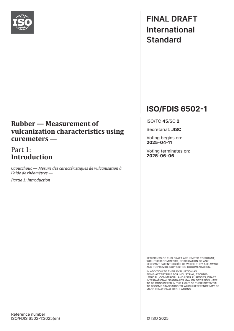ISO/FDIS 6502-1 - Rubber — Measurement of vulcanization characteristics using curemeters — Part 1: Introduction
Released:28. 03. 2025