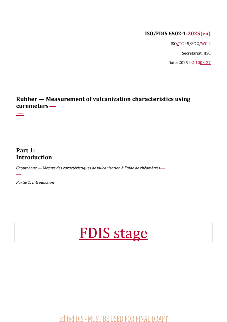 REDLINE ISO/FDIS 6502-1 - Rubber — Measurement of vulcanization characteristics using curemeters — Part 1: Introduction
Released:28. 03. 2025