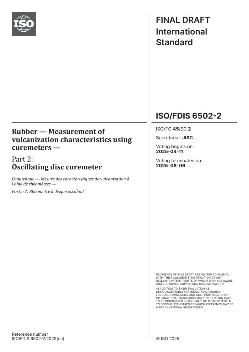 ISO/FDIS 6502-2 - Rubber — Measurement of vulcanization characteristics using curemeters — Part 2: Oscillating disc curemeter
Released:28. 03. 2025