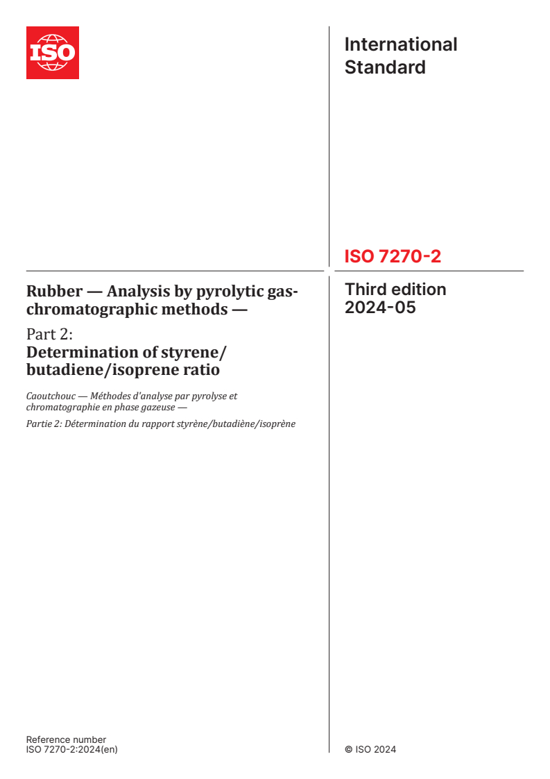 ISO 7270-2:2024 - Rubber — Analysis by pyrolytic gas-chromatographic methods — Part 2: Determination of styrene/butadiene/isoprene ratio
Released:24. 05. 2024