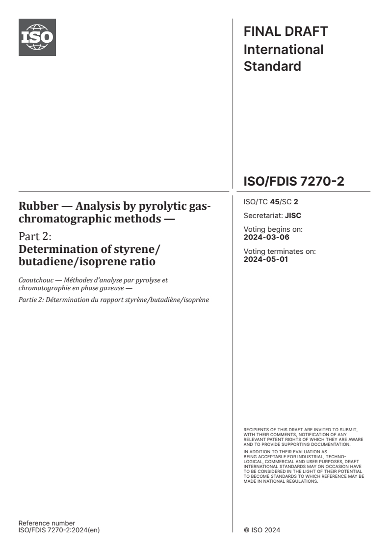 ISO/FDIS 7270-2 - Rubber — Analysis by pyrolytic gas-chromatographic methods — Part 2: Determination of styrene/butadiene/isoprene ratio
Released:21. 02. 2024