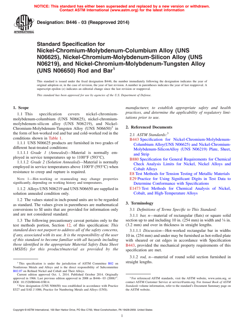 ASTM B446-03(2014) - Standard Specification for Nickel-Chromium-Molybdenum-Columbium Alloy &#40;UNS N06625&#41;, Nickel-Chromium-Molybdenum-Silicon    Alloy &#40;UNS N06219&#41;, and Nickel-Chromium-Molybdenum-Tungsten Alloy  &#40;UNS N06650&#41; Rod and Bar