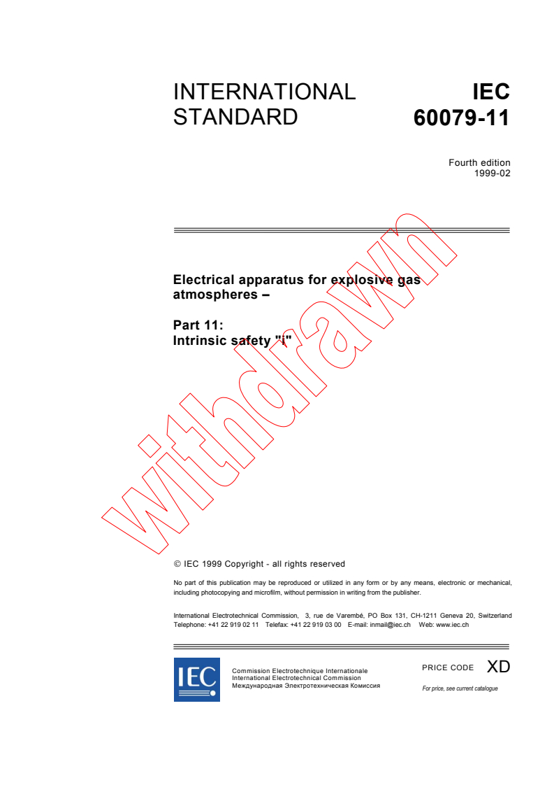 IEC 60079-11:1999 - Electrical apparatus for explosive gas atmospheres - Part 11: Intrinsic safety "i"
Released:2/23/1999