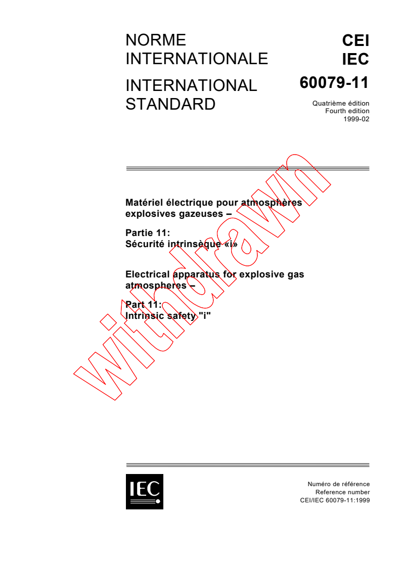 IEC 60079-11:1999 - Electrical apparatus for explosive gas atmospheres - Part 11: Intrinsic safety "i"
Released:2/23/1999
Isbn:2831846579