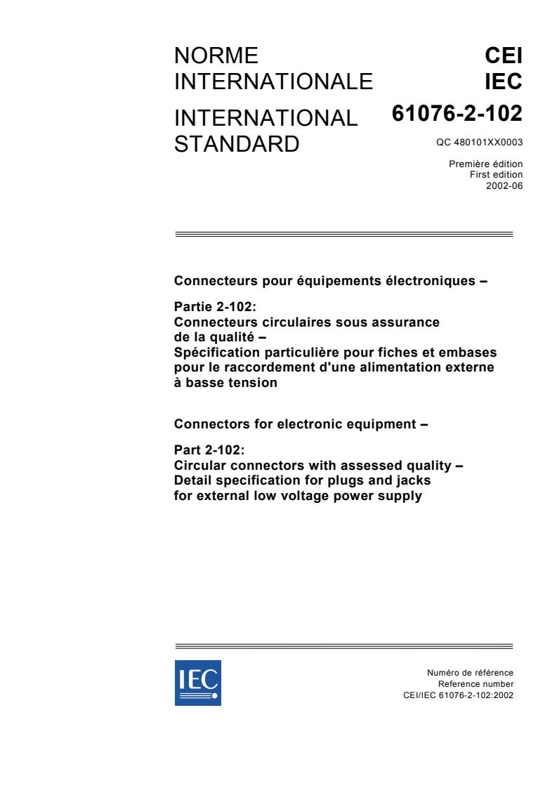 IEC 61076-2-102:2002 - Connectors for electronic equipment - Part 2-102: Circular connectors with assessed quality - Detail specification for plugs and jacks for external low voltage power supply