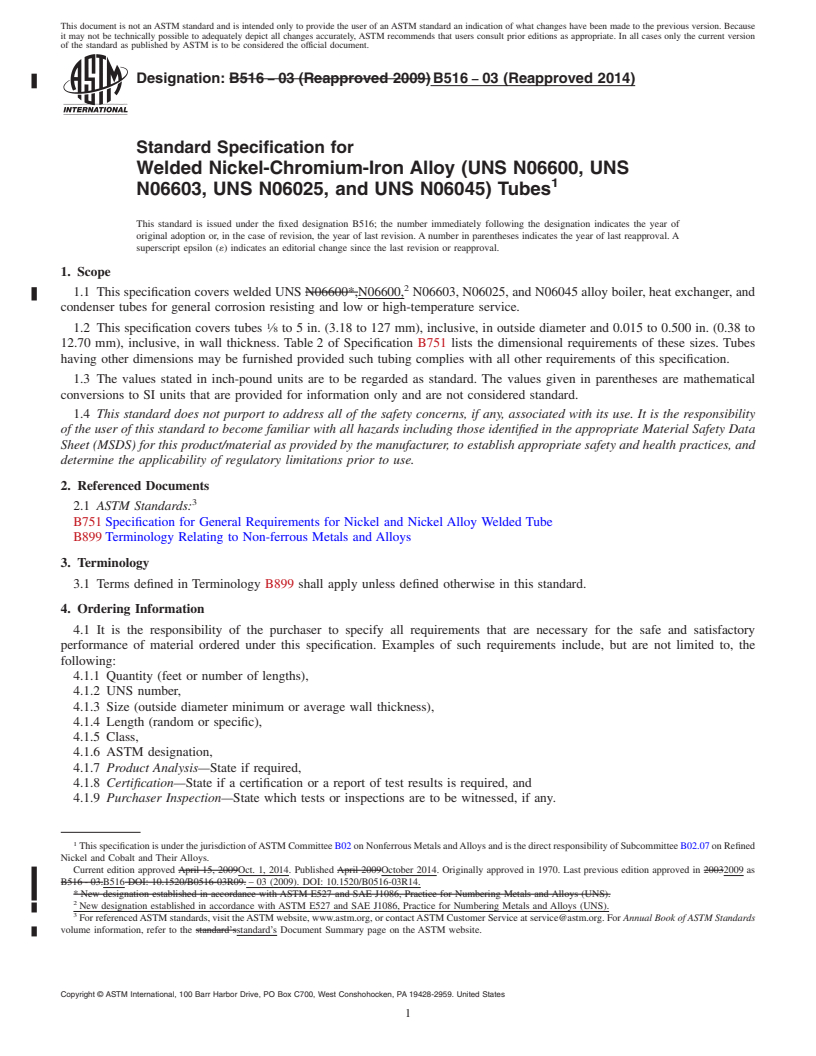 REDLINE ASTM B516-03(2014) - Standard Specification for Welded Nickel-Chromium-Iron Alloy &#40;UNS N06600, UNS N06603,  UNS N06025,    and UNS N06045&#41; Tubes