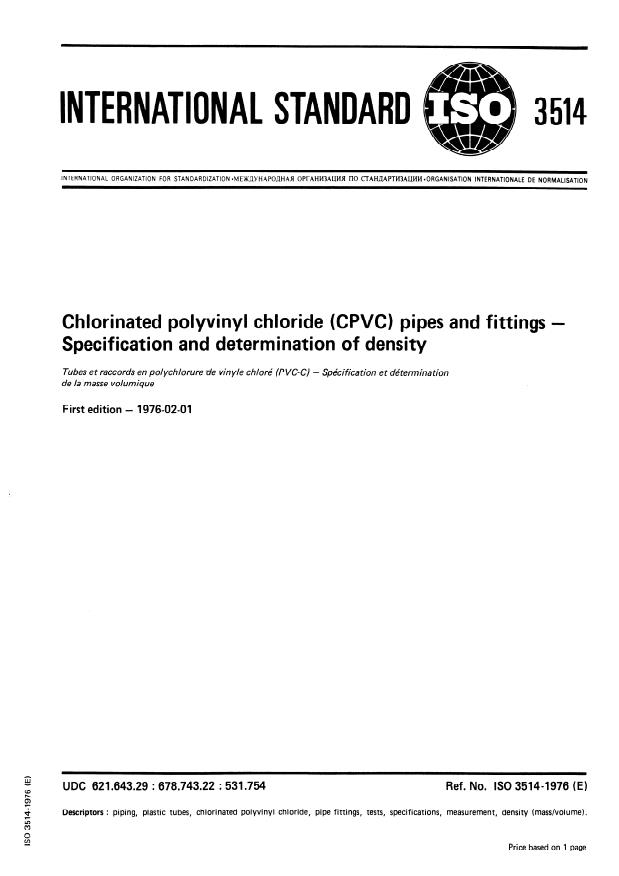 ISO 3514:1976 ISO 3514:1976 - Chlorinated polyvinyl chloride (CPVC) pipes and fittings -- Specification and determination of density - Page 1 preview
