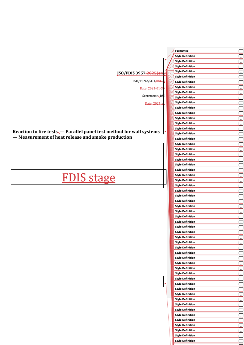 REDLINE ISO/FDIS 3957 - Reaction to fire tests — Parallel panel test method for wall systems — Measurement of heat release and smoke production
Released:20. 03. 2025