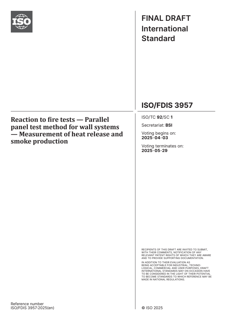 ISO/FDIS 3957 - Reaction to fire tests — Parallel panel test method for wall systems — Measurement of heat release and smoke production
Released:20. 03. 2025