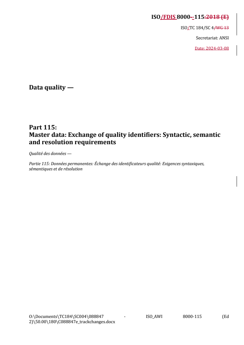 REDLINE ISO/FDIS 8000-115 - Data quality — Part 115: Master data: Exchange of quality identifiers: Syntactic, semantic and resolution requirements
Released:8. 03. 2024