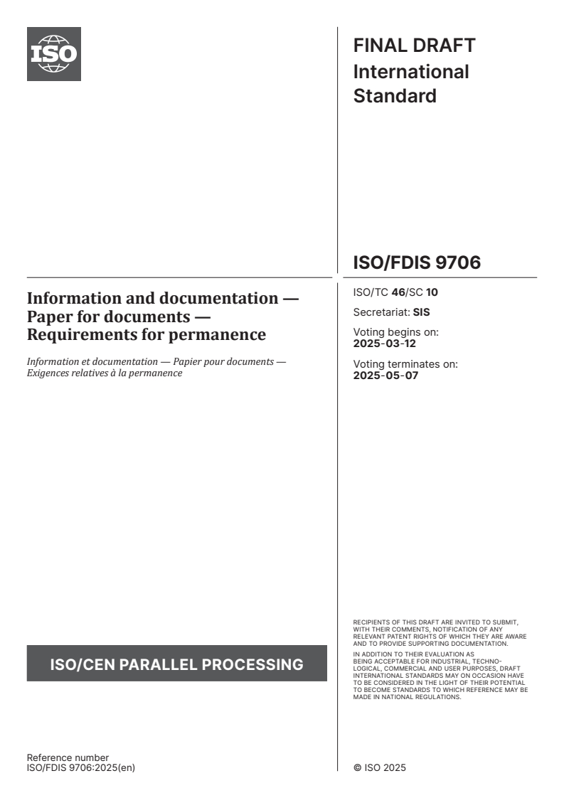 ISO/FDIS 9706 - Information and documentation — Paper for documents — Requirements for permanence
Released:26. 02. 2025