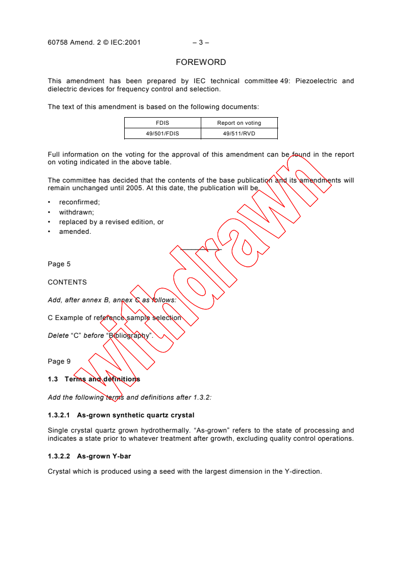IEC 60758:1993/AMD2:2001 - Amendment 2 - Synthetic quartz crystal - Specifications and guide to the use
Released:7/10/2001
Isbn:2831858674