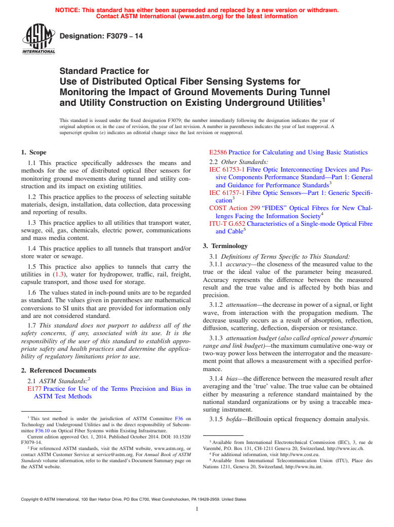 ASTM F3079-14 - Standard Practice for Use of Distributed Optical Fiber Sensing Systems for Monitoring  the Impact of Ground Movements During Tunnel and Utility Construction  on Existing Underground Utilities