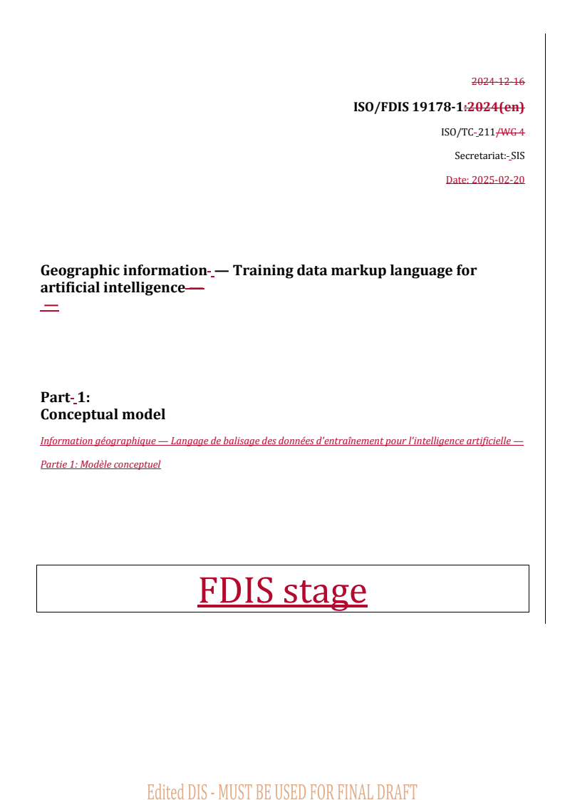 ISO/FDIS 19178-1 REDLINE ISO/FDIS 19178-1 - Geographic information — Training data markup language for artificial intelligence — Part 1: Conceptual model
Released:21. 02. 2025
