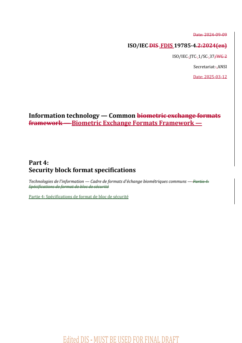 REDLINE ISO/IEC FDIS 19785-4 - Information technology — Common Biometric Exchange Formats Framework — Part 4: Security block format specifications
Released:12. 03. 2025