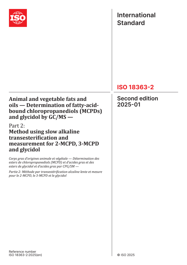 ISO 18363-2:2025 - Animal and vegetable fats and oils — Determination of fatty-acid-bound chloropropanediols (MCPDs) and glycidol by GC/MS — Part 2: Method using slow alkaline transesterification and measurement for 2-MCPD, 3-MCPD and glycidol
Released:8. 01. 2025